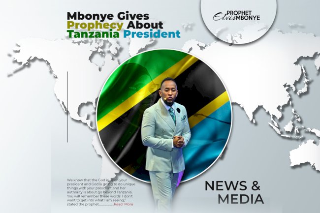 Mbonye Gives Prophecy About Tanzania President