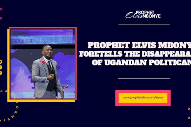 Prophet Elvis Mbonye foretells the disappearance of Ugandan politician