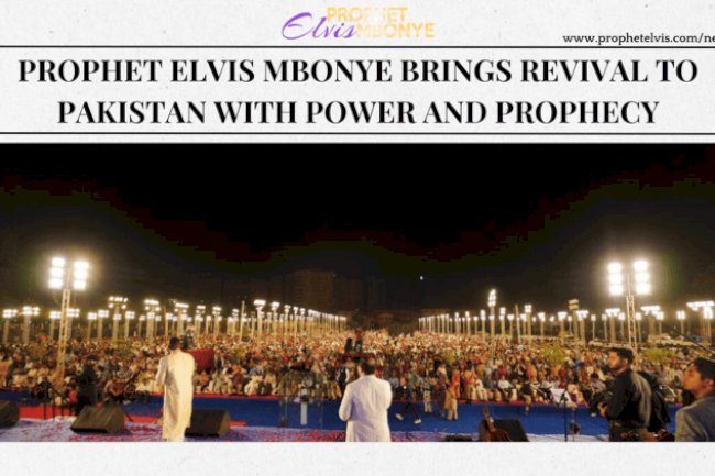 Prophet Elvis Mbonye Brings Revival to Pakistan with Power and Prophecy