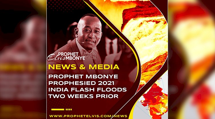 Prophet Mbonye prophesied 2021 India flash floods two weeks prior