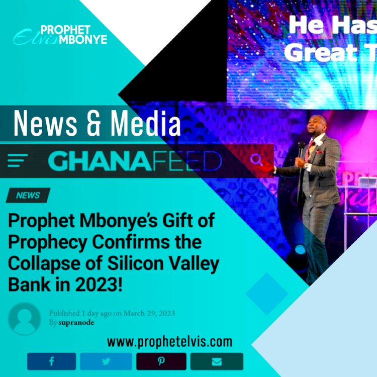 Prophet Mbonye’s Gift of Prophecy Confirms the Collapse of Silicon Valley Bank in 2023!
